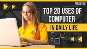 20 Uses of Computer