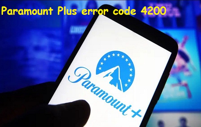 Paramount Plus error code 4200